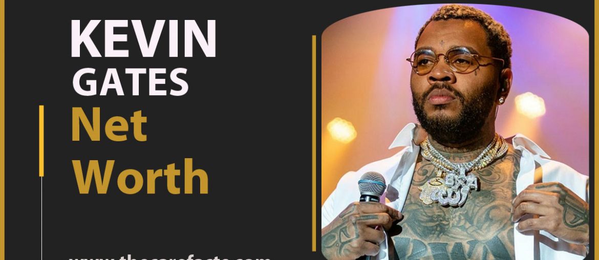Kevin gates net worth