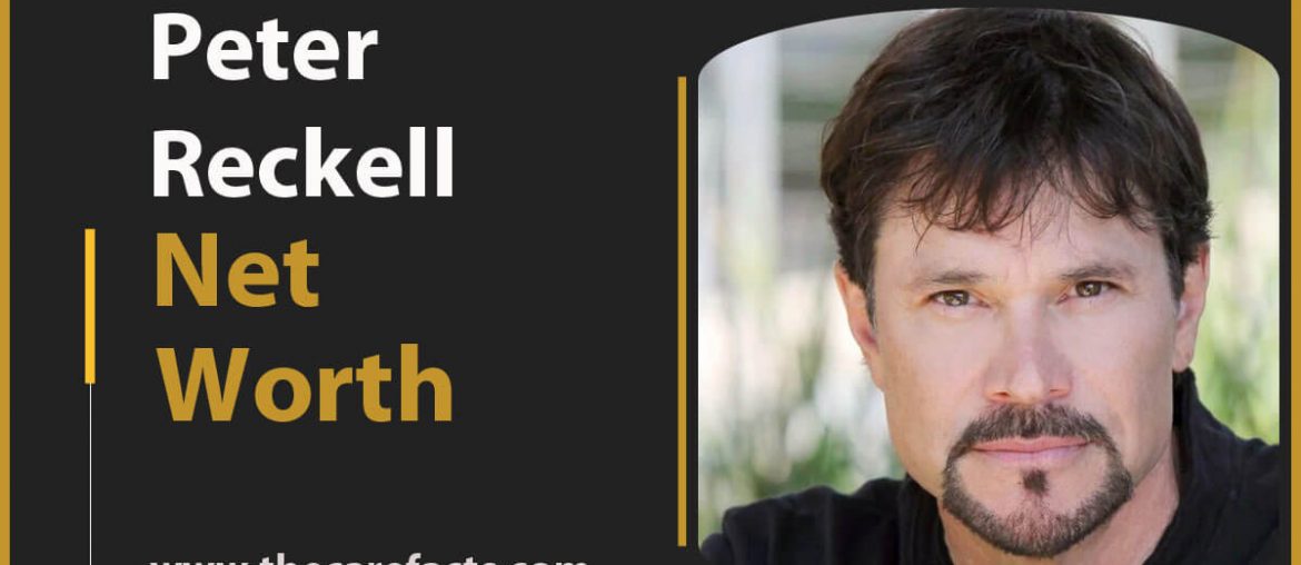 Peter Reckell Net Worth